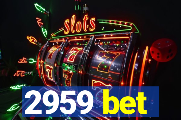 2959 bet